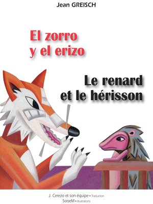 cover image of El zorro y el erizo--Le renard et le hérisson